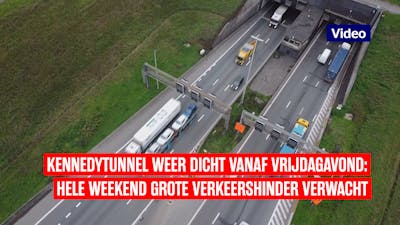 Kennedytunnel richting Nederland dicht vanaf vrijdagavond