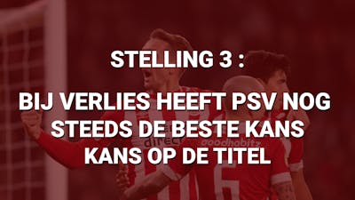 Drie stellingen over Ajax-PSV met clubwatcher Rik Elfrink