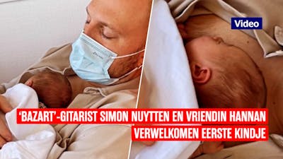 Simon Nuytten van Bazart is voor het eerst vader geworden