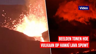 Beelden tonen hoe grootste vulkaan ter wereld lava spuwt