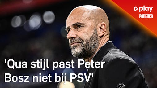 Aad de Mos: 'Qua stijl past Peter Bosz niet bij PSV'