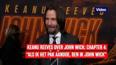 Keanu Reeves: “Als ik het pak aanheb, ben ik John Wick”