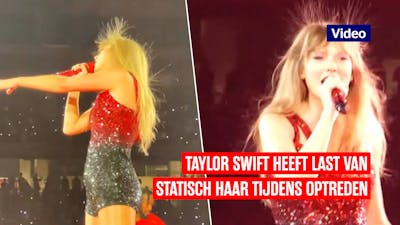 Taylor Swift heeft last van statische haar tijdens concert
