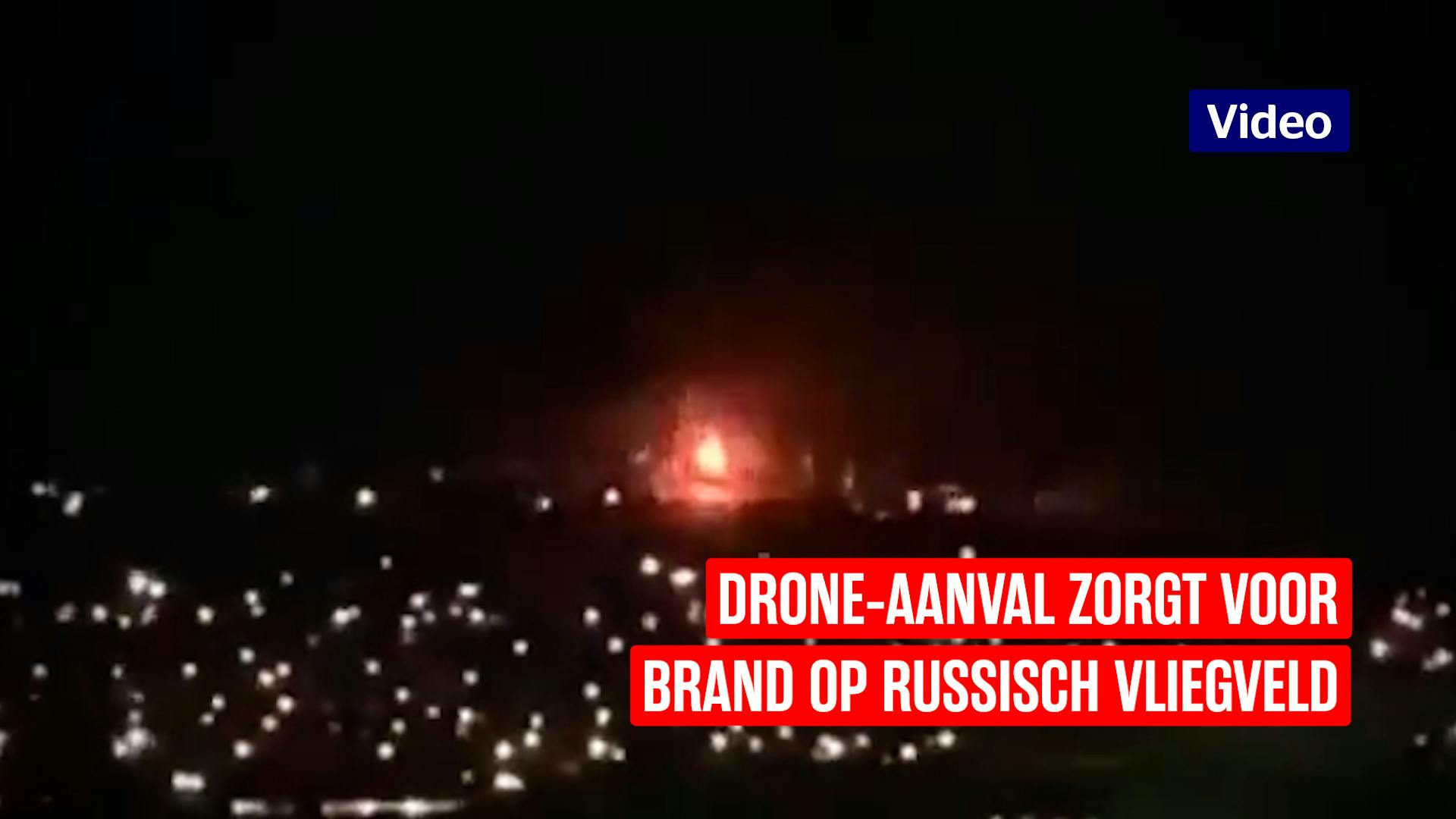 Drone-aanval Zorgt Voor Brand Op Russisch Vliegveld