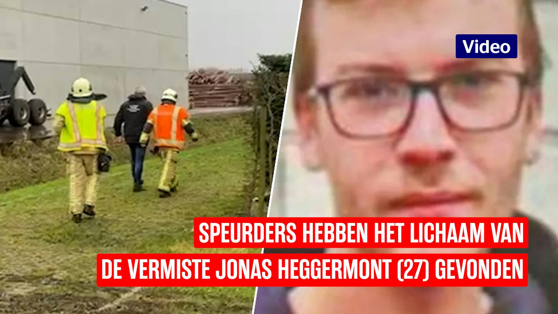 Lichaam Van Vermiste Jonas (27) Gevonden